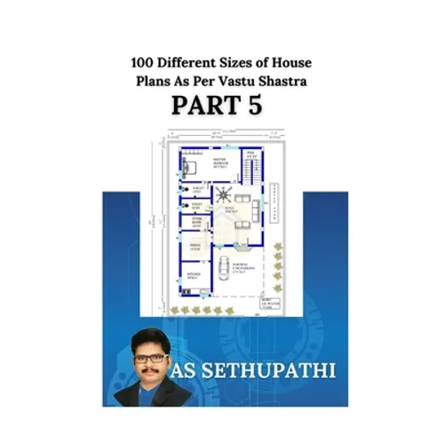 100 Different Sizes of House Plans As Per Vastu Shastra: (Part-5)