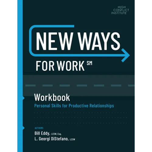 New Ways for Work: Workbook: Personal Skills for Productive Relationships