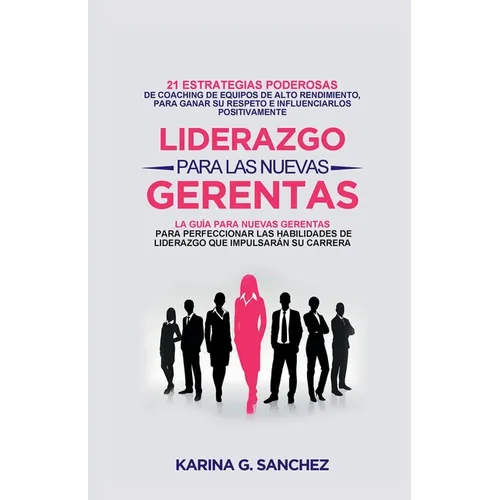 Liderazgo Para Las Nuevas Gerentas