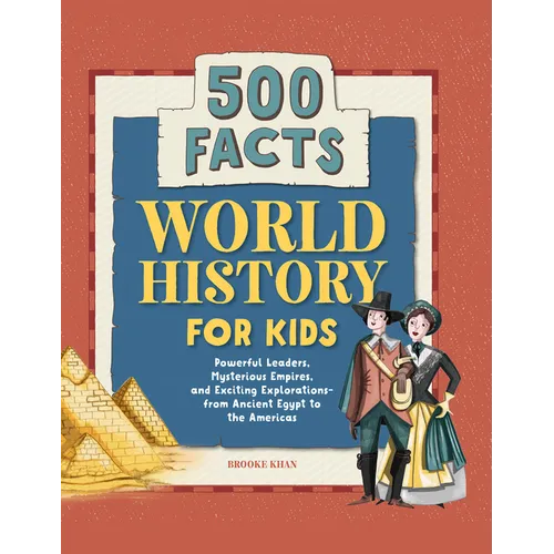 World History for Kids: 500 Facts