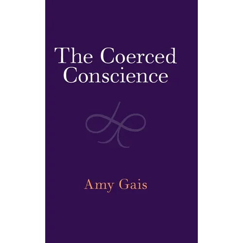 The Coerced Conscience