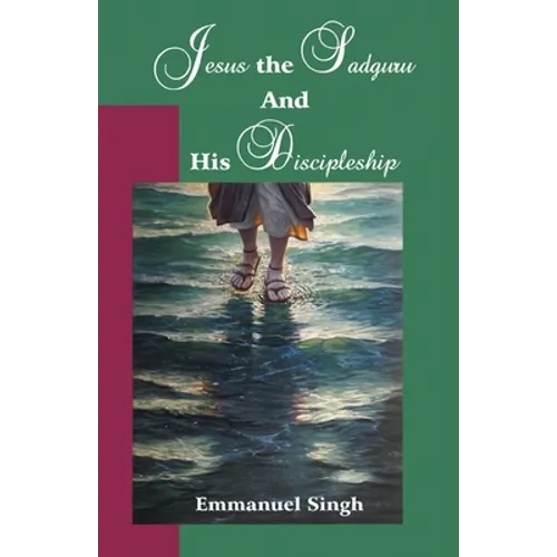 Jesus the Sadguru and His Discipleship