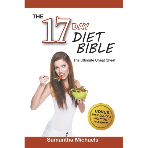 17 Day Diet: Ultimate Cheat Sheet (With Diet Diary & Workout Planner)