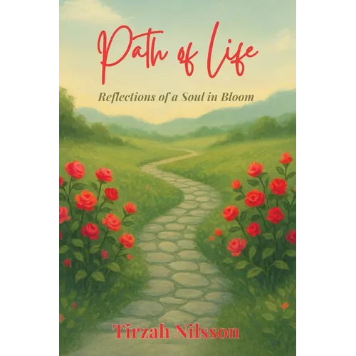 Path of Life: Reflections of a Soul in Bloom
