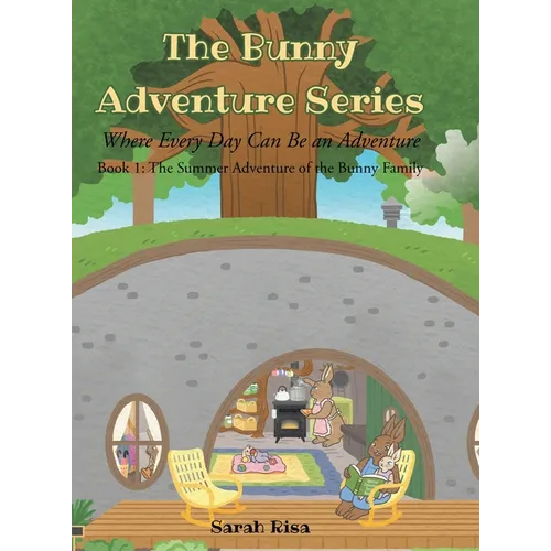The Bunny Adventure Series: Where Every Day Can Be an Adventure