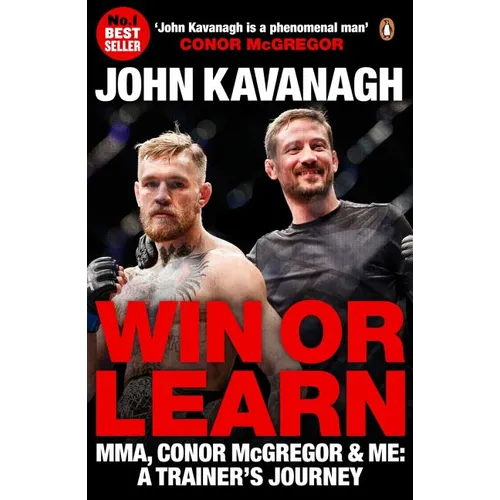 Win or Learn: Mma, Conor McGregor & Me: A Trainer's Journey