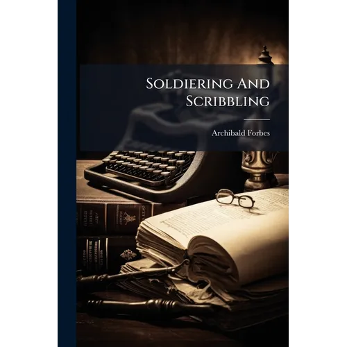 Soldiering And Scribbling