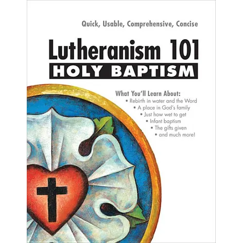 Holy Baptism - Lutheranism 101