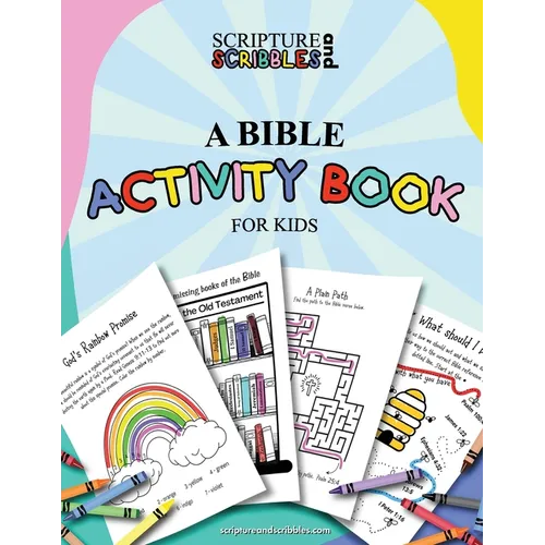 Scripture and Scribbles, A Bible Activity Book for Kids