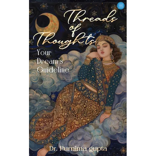 Threads of Thoughts. Your dream's Guideline