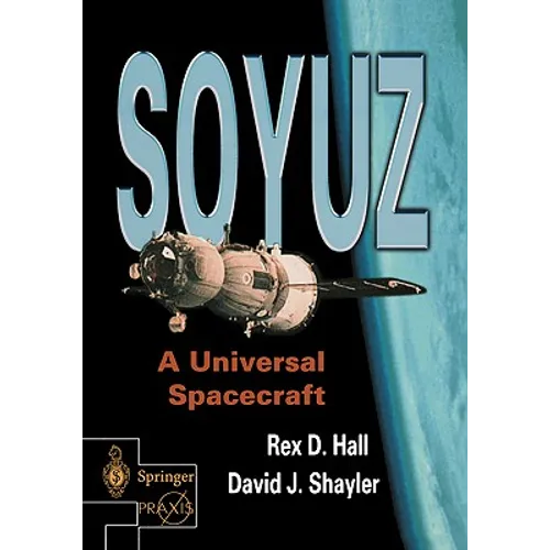 Soyuz: A Universal Spacecraft