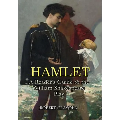 Hamlet: A Reader's Guide to the William Shakespeare Play