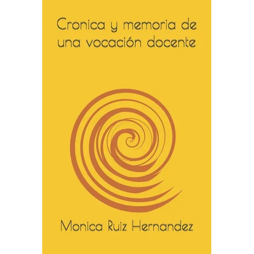 Cronica y memoria de una vocación docente