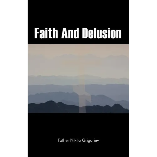 Faith and Delusion