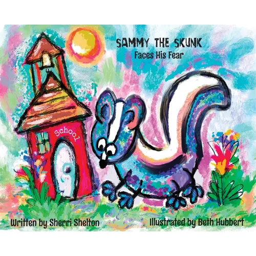 Sammy the Skunk, Faces his Fear