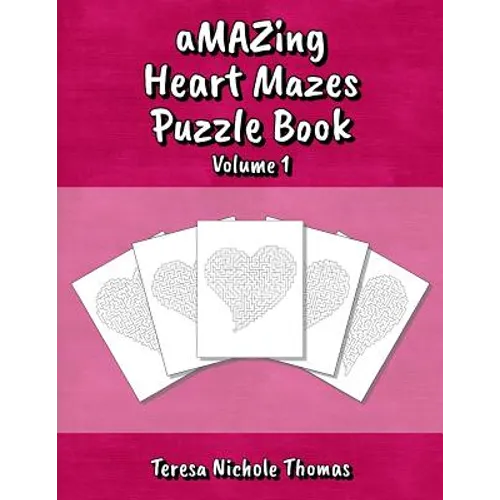 aMAZing Heart Mazes Puzzle Book - Volume 1