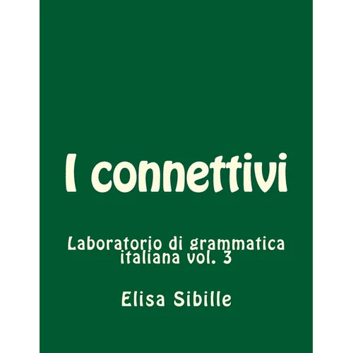 Laboratorio di grammatica italiana: i connettivi