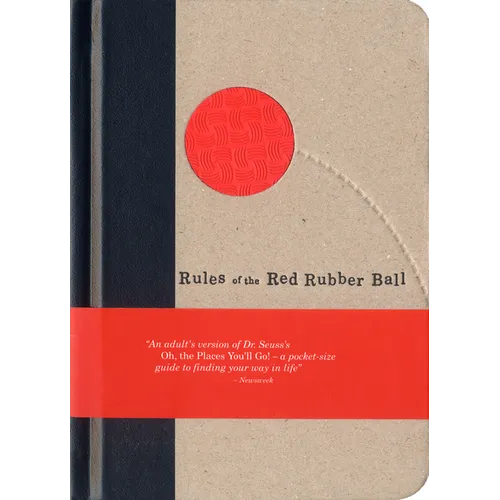 Rules of the Red Rubber Ball: Find and Sustain Your Life's Work