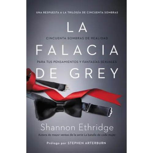 La falacia de Grey: Cincuenta sombras de realidad para tus pensamientos y fantas��as sexuales