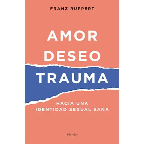 Amor, Deseo, Trauma