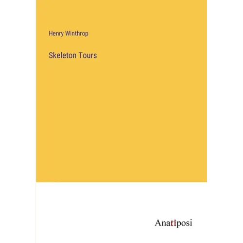 Skeleton Tours