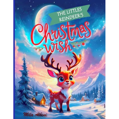 The Littlest Reindeer's Christmas Wish