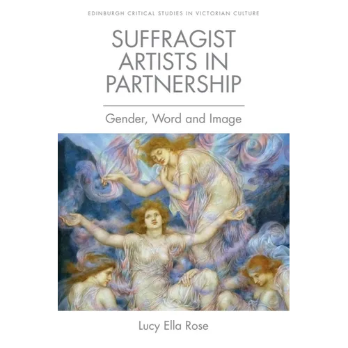 Suffragist Artists in Partnership: Gender, Word and Image
