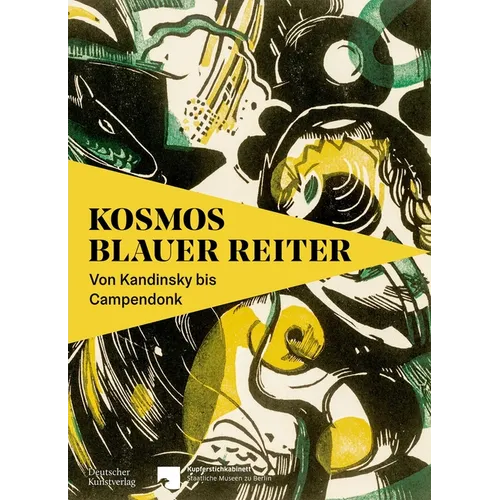Kosmos Blauer Reiter: Von Kandinsky Bis Campendonk