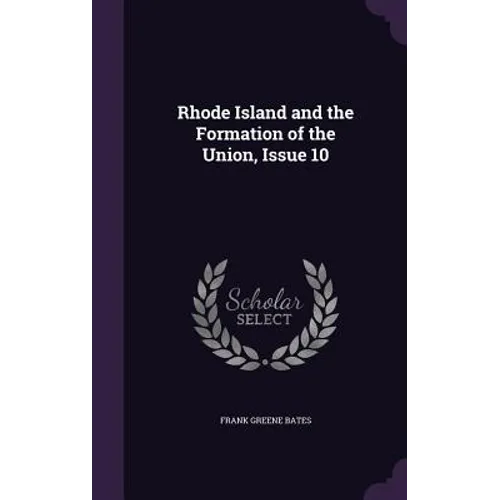 Rhode Island and the Formation of the Union, Issue 10