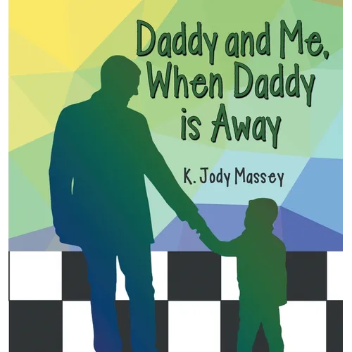 Daddy and Me, When Daddy is Away