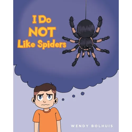 I Do NOT Like Spiders