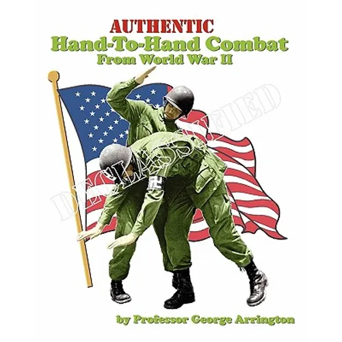 Authentic Hand-To-Hand Combat From World War II