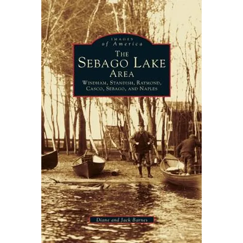 Sebago Lake Area: Windham, Standish, Raymond, Casco, Sebago and Naples