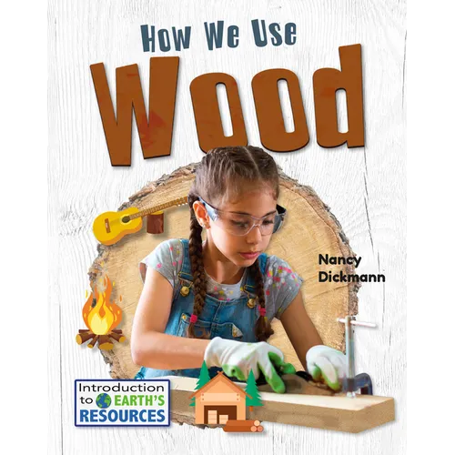 How We Use Wood