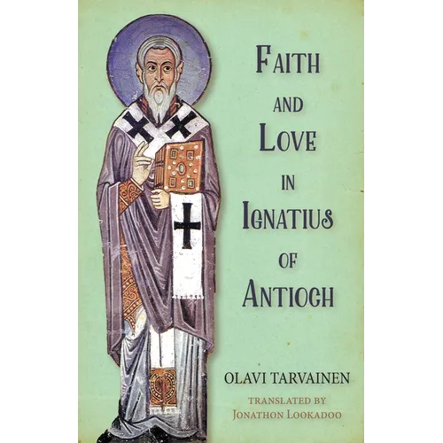 Faith and Love in Ignatius of Antioch