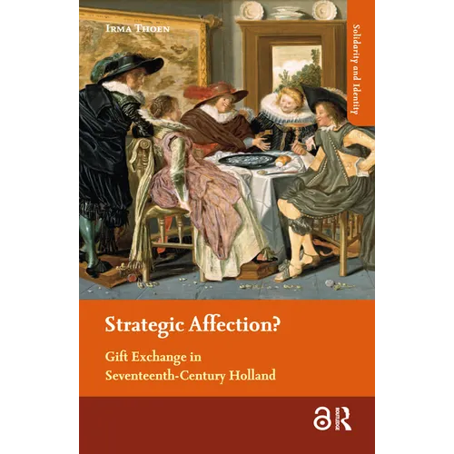 Strategic Affection?: Gift Exchange in Seventeenth-Century Holland