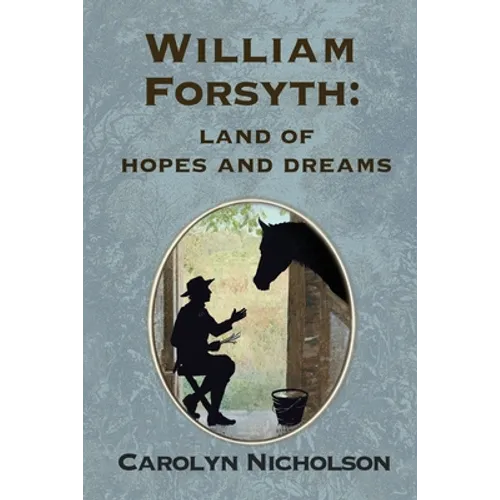 William Forsyth: Land of hopes and dreams