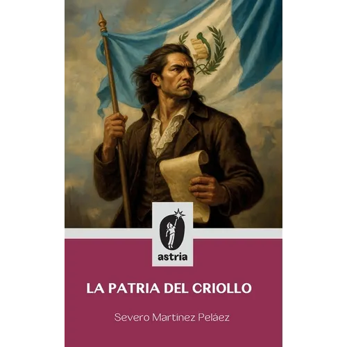 La patria del criollo - Hardcover