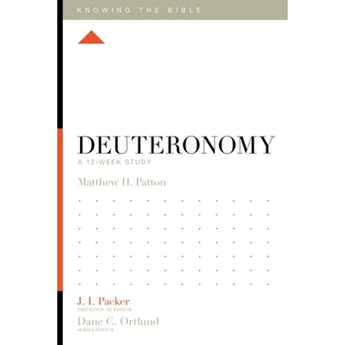 Deuteronomy: A 12-Week Study