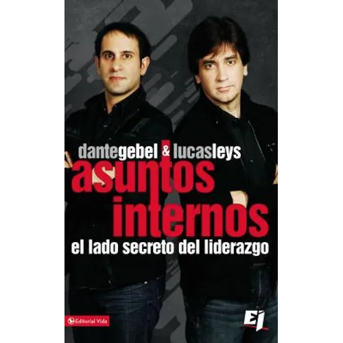 Asuntos Internos: El lado secreto del liderazgo = Internal Affairs