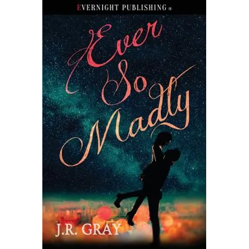 Ever So Madly