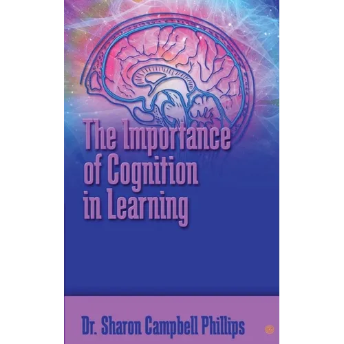 The Importance of Cognition in Learning