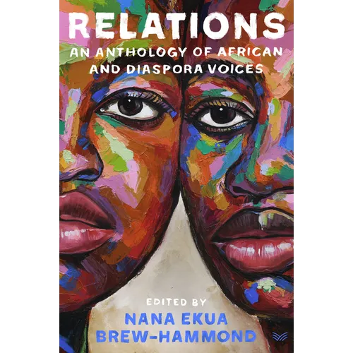 Relations: An Anthology of African and Diaspora Voices