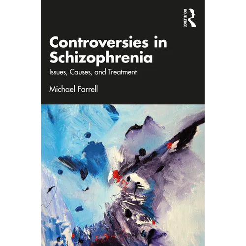 Controversies in Schizophrenia: Issues, Causes, and Treatment