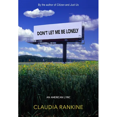 Don't Let Me Be Lonely: An American Lyric