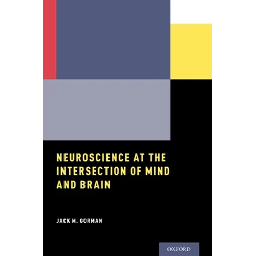 Neuroscience at the Intersection of Mind and Brain