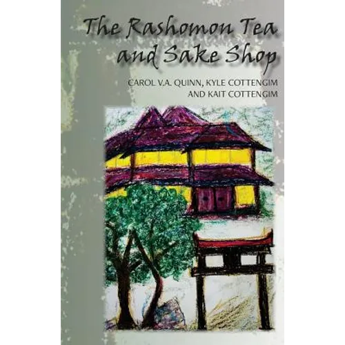 The Rashomon Tea and Sake Shop: A Philosophical Novel about the Nature and Existence of God and the Afterlife