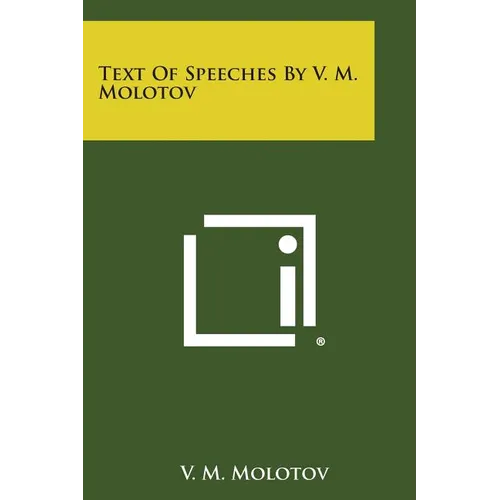 Text of Speeches by V. M. Molotov