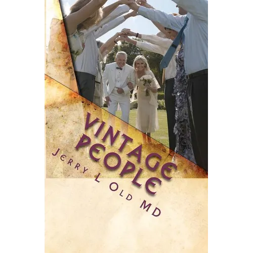 Vintage People: The Secrets of Successful Aging