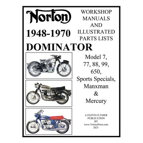 Norton 1949-1970 Dominator Workshop Manuals & Illustrated Parts Lists Model 7, 77, 88, 99, 650, Sports Specials, Manxman & Mercury